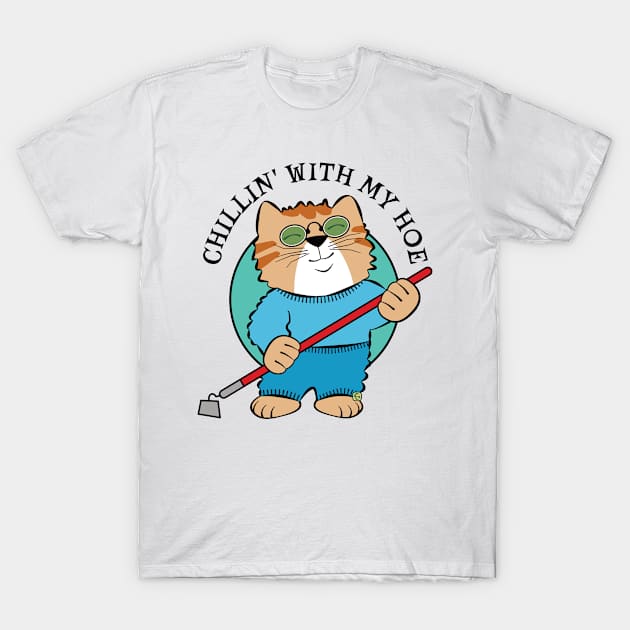 Chillin' With My Hoe Gardening Cat T-Shirt by Sue Cervenka